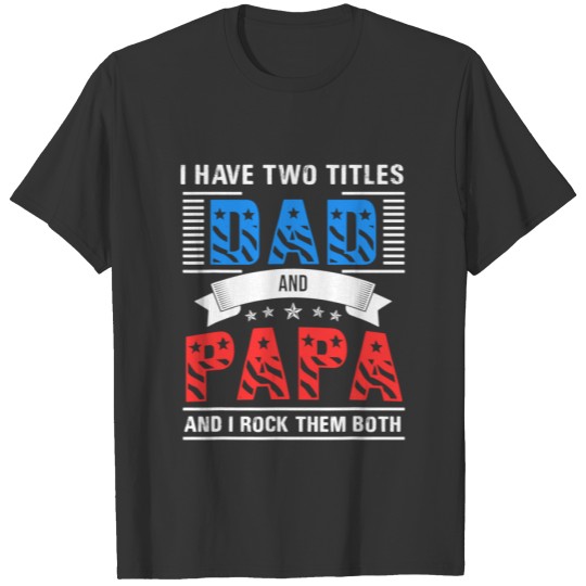 Dad and Papa Cool Father's Day Gift T-shirt