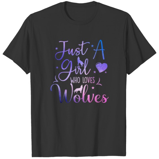 Just a Girl Who Loves Wolves Cute Galaxy Space Wol T-shirt
