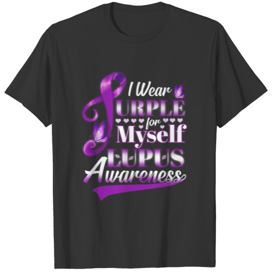 I Wear Purple For Myself Lupus Awareness T-shirt