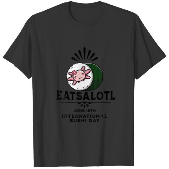 Axolotl Cute Happy Kawaii Eatsalotl International T-shirt