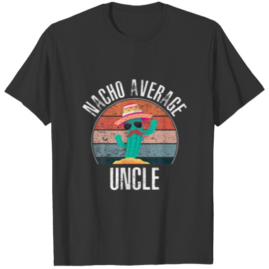 Mens Mexican Nacho Average Uncle Apparel Funny Fat T-shirt