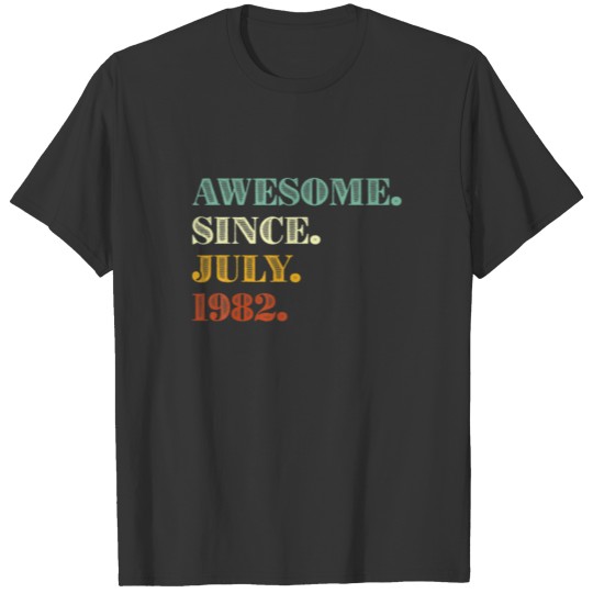 40Th Birthday Gift Awesome Since July 1982 40 Year T-shirt