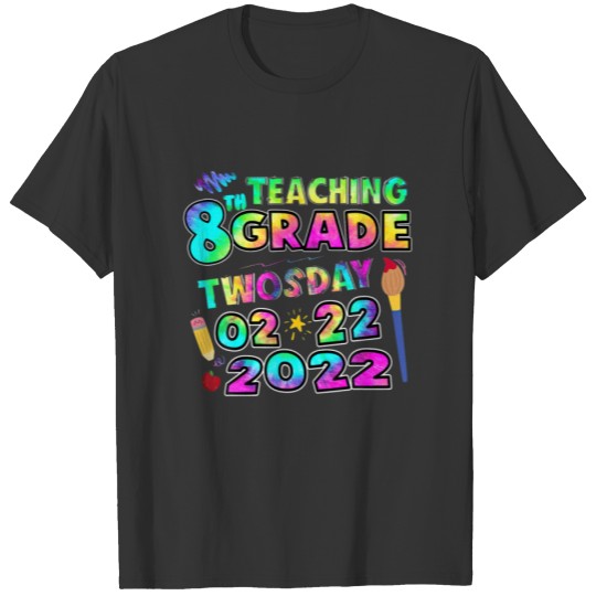 I'm 8Th Grade On Twosday 02/22/2022 Tuesday Februa T-shirt