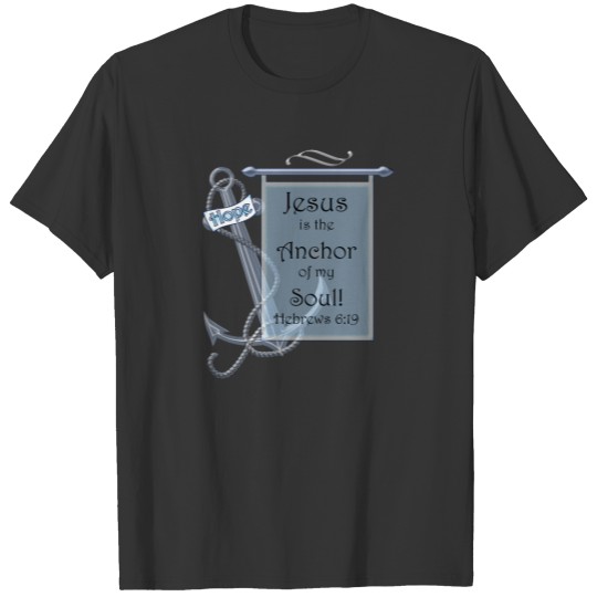 Jesus is My Anchor and Hope T-shirt