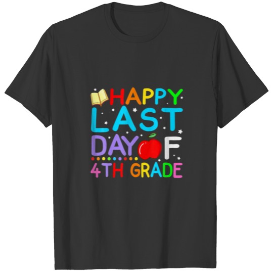 Happy Last Day Of 4Th Grade Graduation T-shirt