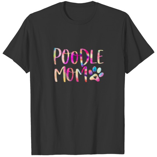 Novelty Poodle Mom Colorful Poodle Mama Gifts Dog T-shirt