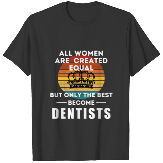 All Women Are Created Equal, But Only The Best Bec T-shirt