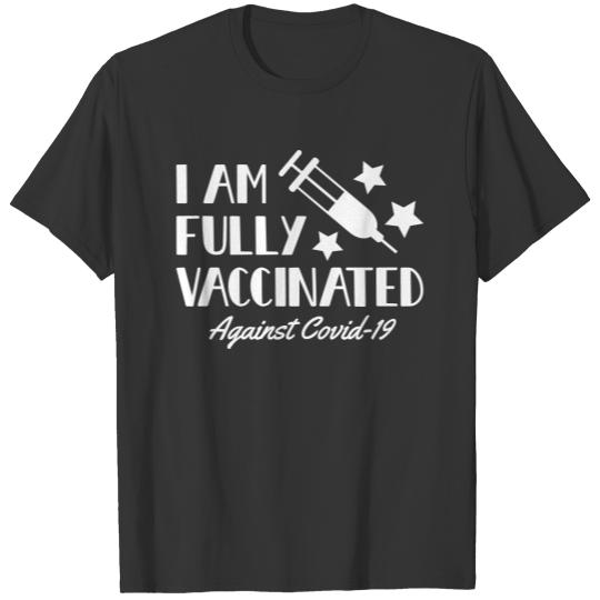 I Am Fully Vaccinated White Text T-shirt