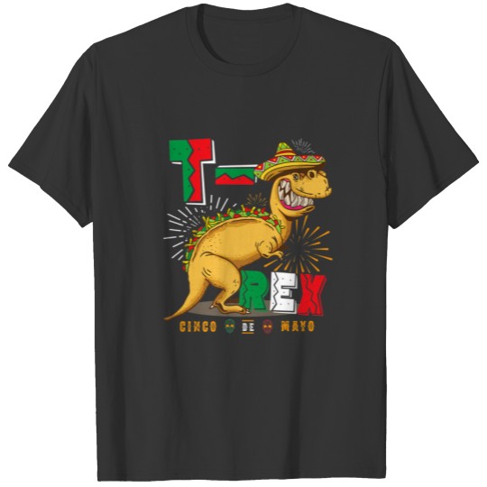 Tacosaurus T Rex Taco Cinco De Mayo Dinosaur Mexic T-shirt