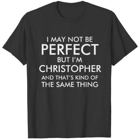 I May Not Be Perfect But I'm Personalized T-shirt