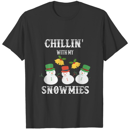 Chillin With My Snowmies Matching Christmas Family T-shirt