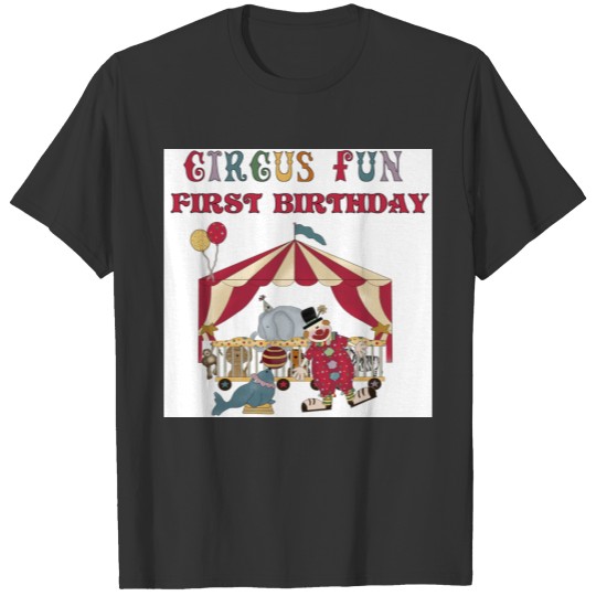 Circus First Birthday Ts and Gifts T-shirt
