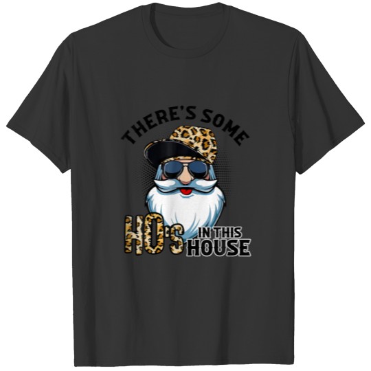 There's Some Ho's In This House Santa Claus Leopar T-shirt