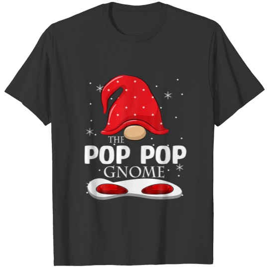 Pop Pop Gnome Xmas Family Matching Group Christmas T-shirt