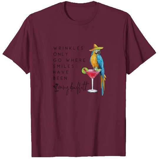 Wrinkles Only Go Where Smiles Have Been Cotton T-shirt, Parrot Jimmy Buffett Memorial Gifts