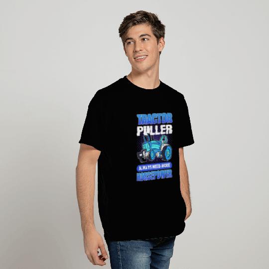 Funny Horse Tractor Puller Always Need More Horsepower Tractor Pulling T-Shirts