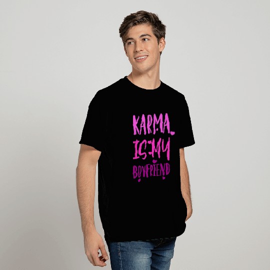 Funny Karma Is My Boyfriend Sarcastic Music 2 T-Shirts