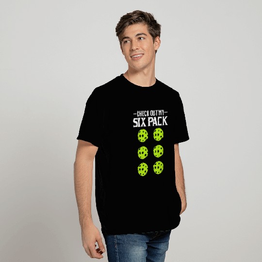 Check Out My 6 Pack Racket Sport Paddle Player Pickleball T-Shirts