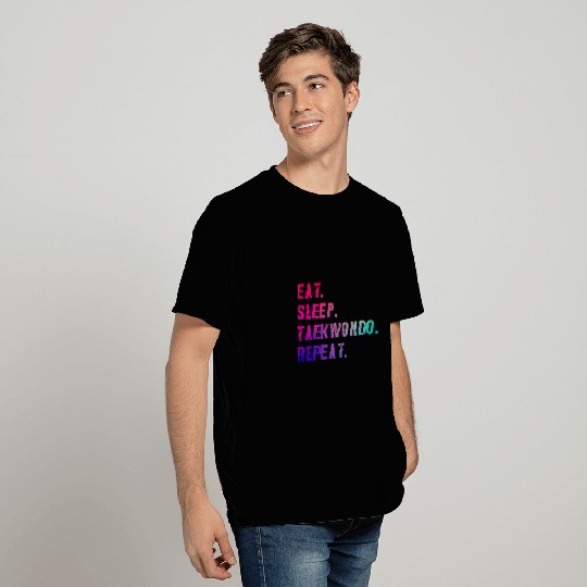 Eat Sleep Taekwondo Repeat 4 T-Shirts