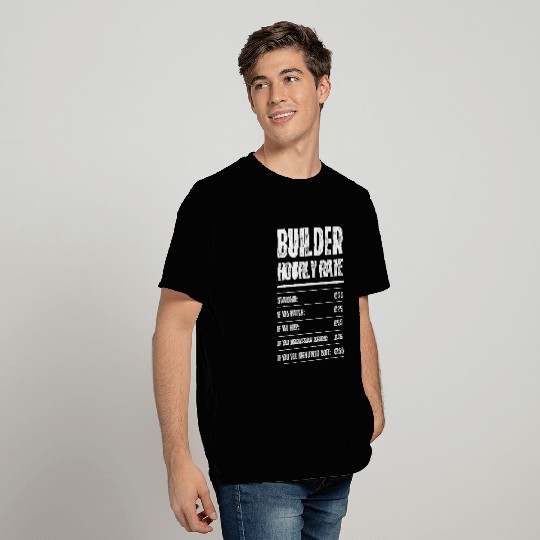 Builder Hourly Rate Funny Construction Work Rates T-Shirts