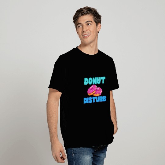 DoNut Disturb Funny Do Not Disturb T-Shirts