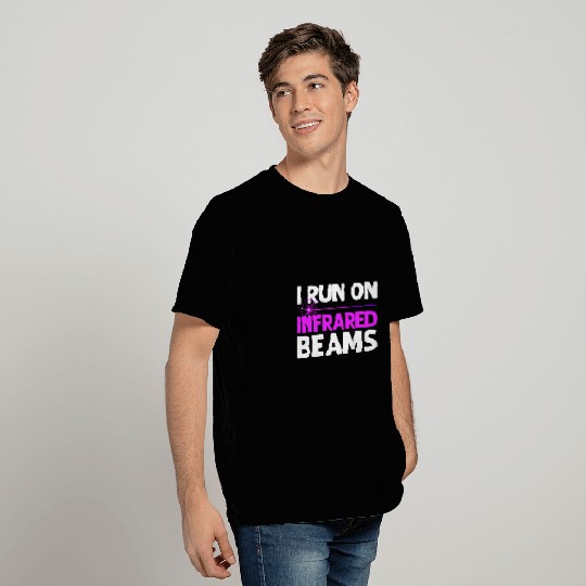 I Run On Infrared Beams Laser Tagging Laser Tag T-Shirts