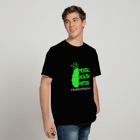 Mental Health Matters suicides Awareness End the Stigma 1 T-Shirts