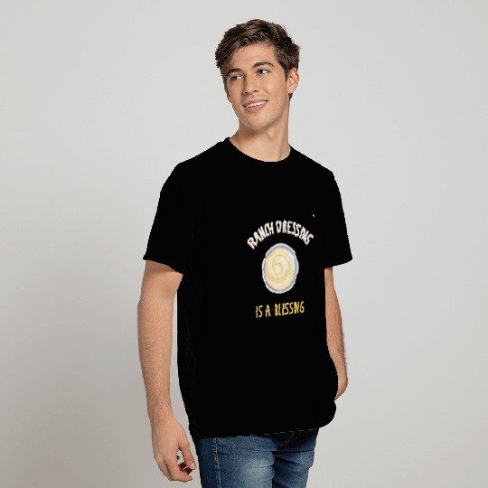 Ranch Dressing Is A Blessing Vegan Vegetable Salad T-Shirts