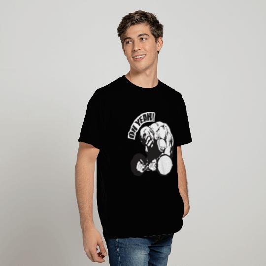 OH YEAH! - Bodybuilding Motivation T Shirts