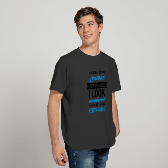 Awesome At Forty-Nine T-shirt