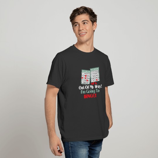 Out of My Way Bingo Lover T-shirt