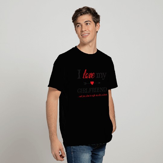 I Love My Girlfriend T Shirts