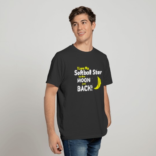 I Love My Softball Star To The Moon And Back Shirt T-shirt