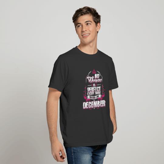 No Woman Is Perfect Born In December T-shirt
