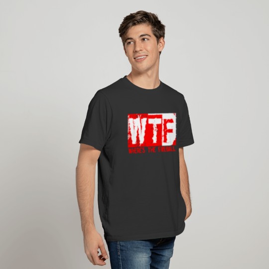 wtf wheres the fireball trending graphic T Shirts