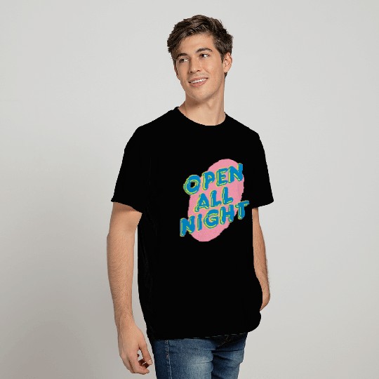 open all night sign T Shirts