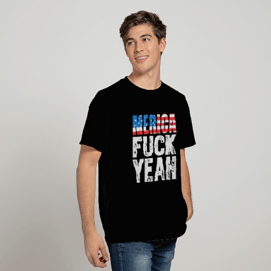 Merica - Merica - Fuck Yeah! T Shirts