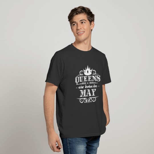 Funny Birthday Shirt Queens Are Born in May T-shirt