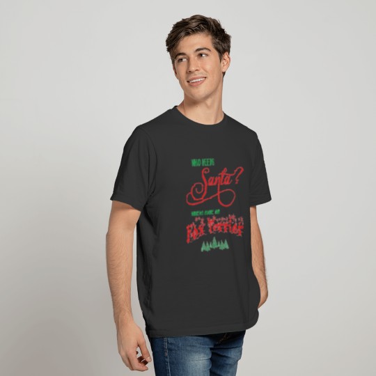 Fox Terrier Who needs Santa with tree T-shirt