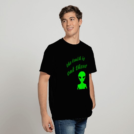 the truth is out there T Shirts