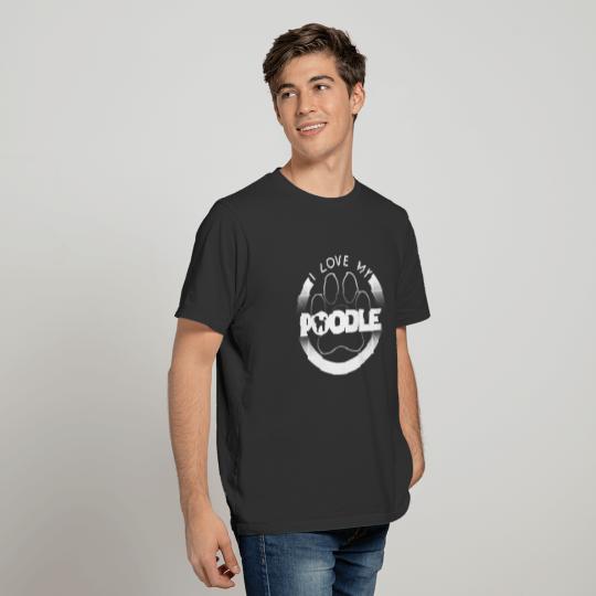 Funny Poodle Design I Love My Poodle Circle Paw T-shirt