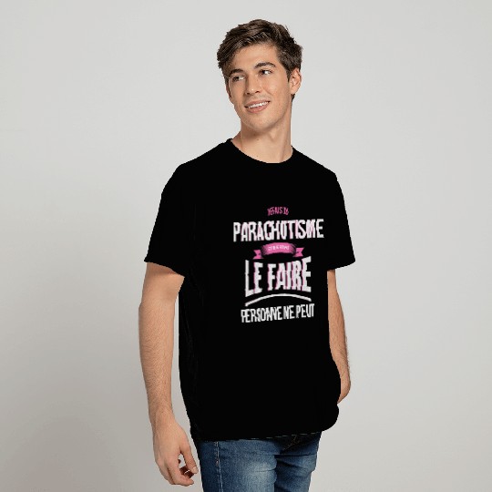 Skydiving no one can gift T Shirts
