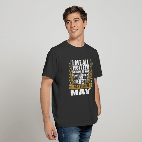 I Was Born In May T-shirt