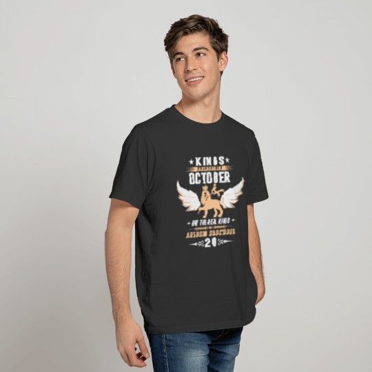 Real Kings Are Born On OCTOBER 20 T-shirt