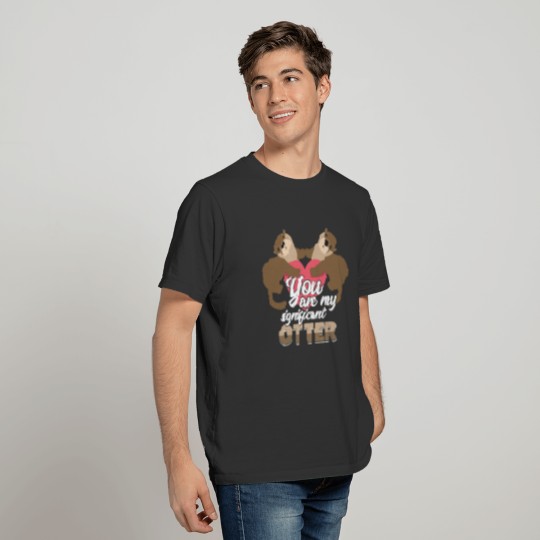 Significant Otter Heart Love Valentines Day Gift T-shirt