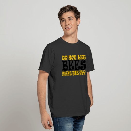 Bees Don't Fly T-shirt