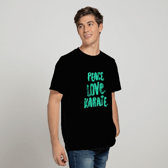 Funny Karate Design Peace Love Karate Teal Light T Shirts