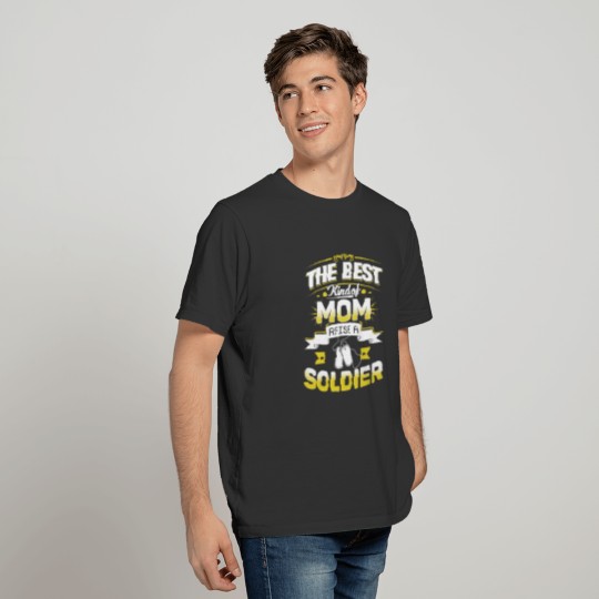 Solider - Best kind of mom raises a solider T-shirt
