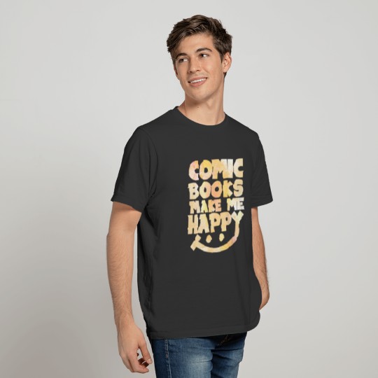 Comic Books Make Me Happy - Comics - Total Basics T Shirts