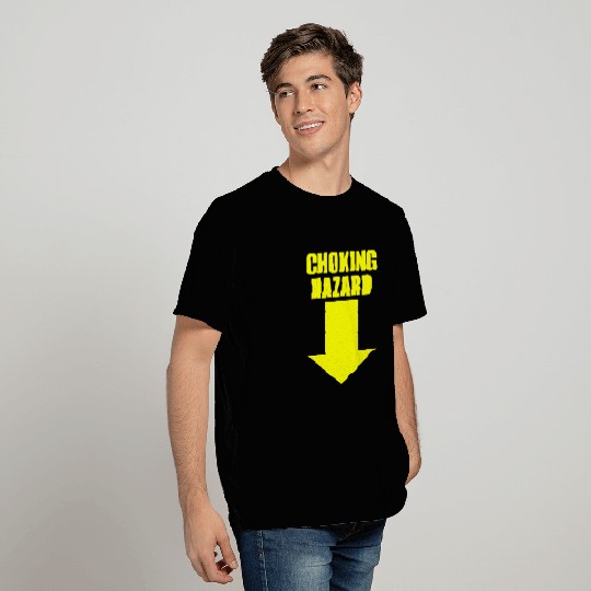 CHOKING HAZARD T Shirts